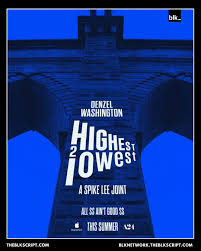 La locandina ufficiale del nuovo film di Spike Lee, Highest 2 Lowest
